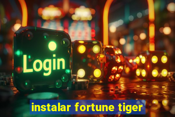 instalar fortune tiger